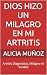 Dios Hizo Un Milagro En Mi ...