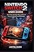 Nintendo Switch 2 User Guid...