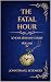 The Fatal Hour: A Noir Holm...
