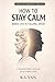 How to Stay Calm When Life ...
