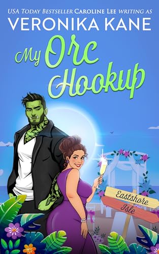 My Orc Hookup (Eastshore Isle Book 15)