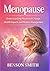 Menopause: Understanding Hormonal Change, Health Impacts, and Modern Management