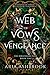 Web of Vows and Vengeance: A Dark Enemies To Lovers Fantasy Romance Novel (The Hirathean Path)