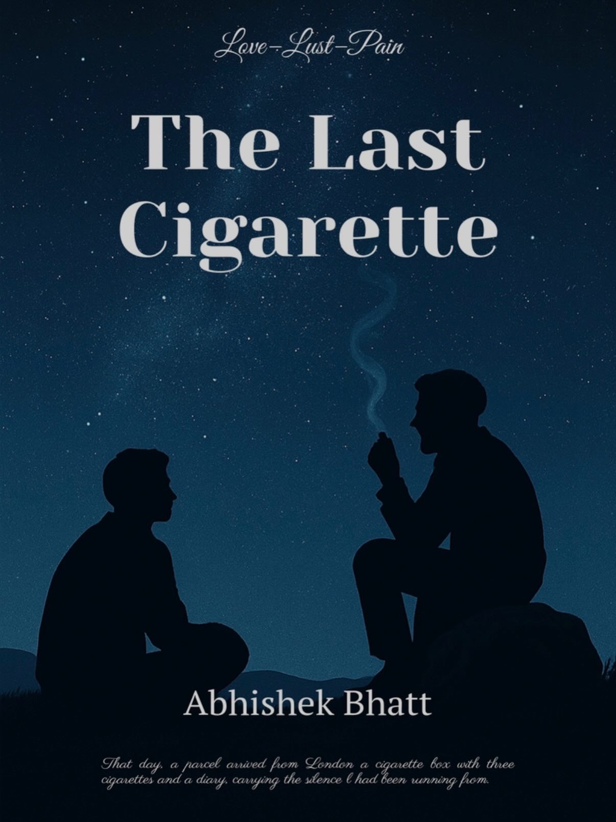The Last Cigarette: Love-Lust-Pain