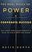 The Real Rules of Power & Corporate Success by Rajiv Gupta