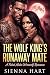 The Wolf King’s Runaway Mat...
