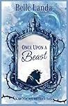 ONCE UPON A BEAST