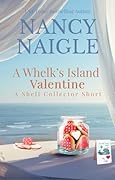 A Whelk's Island Valentine: A Shell Collector Short Story