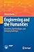 Engineering and the Humanities: Encounters, Epistemologies, and Emerging Challenges (PoliTO Springer Series)