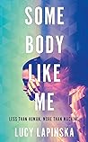 Some Body Like Me