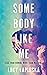 Some Body Like Me