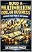 Build a Multimillion Dollar...
