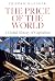 The Price of the World: A G...