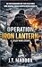 Operation Iron Lantern: A C...