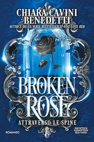 Broken Rose. Attraverso le spine (Italian Edition)
