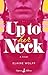 Up to Her Neck: A Novel