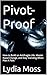 Pivot-Proof by Lydia Moss
