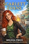 Book cover for Scarlett Evans: The Reluctant Hero Who Just Wanted to Be Left Alone