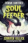 Soul Feeder by Jennifer Killick Soul Feeder by Jennifer Killick