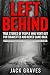 Left Behind: True Stories o...