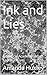 Ink and Lies by Amanda Huxley