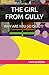 THE GIRL FROM GULLY by I am Uldean THE GIRL FROM GULLY by I am Uldean