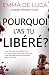 Pourquoi l'as-tu libéré ?: ...