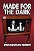 Made for the Dark