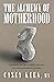 The Alchemy of Motherhood by Casey  Keen