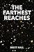 The Farthest Reaches