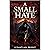 A Small Hate: A Grimdark Fantasy Novella in a World Beyond Saving