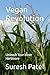 Vegan Revolution: Unleash Y...