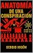 Anatomía de una conspiración: La novela que relata la lucha en busca de la verdad del periodismo de investigación contra un gran complot político (Spanish Edition)