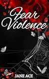 Fear Of Violence (Twisted Alliance Series)