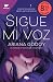 Sigue mi voz (edición limitada · Verano): Por la autora de A través de mi ventana (edición revisada por la autora)