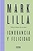 Ignorancia y felicidad: Sob...