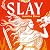 Slay: Ancient legends of female slayers and the hidden mythology of dragons