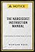 The Narcissist Instruction Manual by Morgan Reed