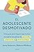 El adolescente desmotivado:...