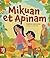 Mikuan et Apinam