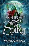 SOUGHT BY SPIRIT:...