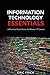 Information Technology Esssentials: A Practical Foundation for Modern IT Careers
