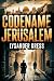 Codename Jerusalem: A WWII ...