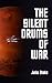 The Silent Drums of War