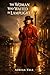 The Woman Who Waited in Lamplight: A Glamour Noir Romance of Memory, Smoke, and Disappearance