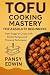 TOFU COOKING MASTERY FOR AB...