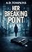 Her Breaking Point (The Bre...