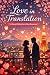 Love in Translation: A Swee...