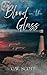 Blood in the Glass (Love an...
