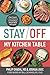 Stay Off My Kitchen Table: ...
